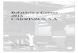 Relatório e Contas 2015 CARRISBUS, S.A. 156 113 0 309 VOLVO B10M 30 40 40 MB O 530 CITARO G ARTICULADO 20 50 ... As oficinas do Serviço de Recondicionamento de Veículos e Órgãos