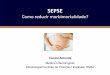 SEPSE - :: Perinatalperinatal.com.br/congressodemedicinaobstetrica2016/pdf/...Diﬁculdade no reconhecimento… • Critérios de SIRS: NÃO são deﬁnidos para gestantes; alteracões