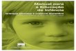 Manual para a Educação de Infância€¦ ·  · 2017-09-12Crianças expostas à violência doméstica Manual para a Educação de Infância Conhecer e qualificar as respostas na