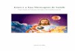 Jesus e a Sua Mensagem de Saude - Adventismo em Foco | 8 ... · Jesus e a Sua Mensagem de Saúde Como criador do Universo, ... No antigo testamento, muitos judeus santos já entenderam