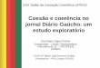 Coesão e coerência no jornal Diário Gaúcho: um estudo ... · •Ferramentas on-line: Coh-Metrix, AICórpus, TEXTQUIM e PorPopular; ... “Naquela época, mudar de lado era moralmente