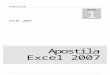 apostila de Excel 2007 - rieperexcel.files.wordpress.com …  · Web viewEXCEL 2007. Apostila ... rapidamente as fontes da planilha de trabalho. É muito utilizado nos softwares