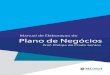 Plano de Negócios€¦ ·  · 2016-06-11Plano de Negócios – Estrutura e Elaboração 2 Apresentação Este manual tem o objetivo de fornecer um guia prático e completo para