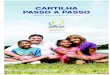 CARTILHA PASSO A PASSO - defensoria.pb.def.br · CARTILHA PASSO A PASSO Adoção de Crianças e Adolescentes no Brasil Campanha da AMB em favor da adoção consciente Campanha da