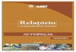 Autopeças Primeiro Relatório Setorial maio 2008§as.pdfSUMÁRIO I. Tendências Recentes no Setor Automotivo Mundial 1 II. Reestruturação do Setor de Autopeças no Brasil 4 II.1