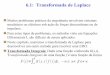 6.1: Transformada de Laplace - ufjf.br§ões-Diferenciais... · A Transformada de Laplace Seja f uma função definida para t ≥ 0 e que f satisfaz certas condições que veremos