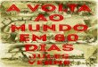 A Volta ao Mundo em 80 Dias - EBC | Notícias do Brasil e ... Volta ao Mundo em 80 Dias [1874] Jules Verne (Júlio Verne) [1828-1905] Tradução: Teotonio Simões [NT] Fonte Digital