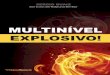 MULTINÍVEL EXPLOSIVO!multinivelexplosivo.com.br/arq/multexplosivo_gratis.pdf · Mais que teoria s descrit as em um livr o, MUL TINÍVEL EXPL OSIVO é composto por metas de curto