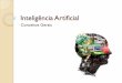 Conceitos Gerais - kessia.blogs.unipar.brkessia.blogs.unipar.br/files/2009/02/inteligencia-artificial.pdf · Inteligência Artificial - IA IA é um campo de estudo multidisciplinar