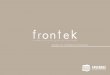 PAINÉIS DE CERÂMICA EXTRUDADA - aecweb.com.br · SOBRE A FRONTEK A Frontek é uma marca espanhola, pertencente ao Grupo Greco Gres Internacional, que desenvolveu uma peça exclusiva
