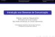 Edmar José do Nascimento (Princípios de Comunicação) …edmar.nascimento/pcom/pcom_aula01.pdf · Introdução Sistemas de Comunicações Princípios de Comunicação Introdução