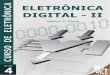 Curso de Eletrônica - Eletrônica Analógica · Eletrônica digital é um curso de fundamentos que devem ser aplica-dos nos ramos específicos nos quais o profissional vai se especializar