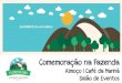 Comemoração na Fazenda - florestapark.com.brflorestapark.com.br/wp-content/uploads/2016/06/Comemoração-na... · PACOTE 4 Água | Suco de Laranja | Refrigerante | Cerveja Skol