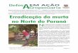 Erradicação da murta no Norte do Paraná - ADAPAR · perdas nos pomares comerciais da região. ... agentes de assistência ... Sr. Edno Guimarães, prefeito de Cianorte, Sr