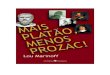 Lou MARINOFF - Cidadania & Cultura · Tradução de: Plato, not Prozac! Apêndices ISBN 85-01-05848-3 1. Aconselhamento filosófico. I. Titulo. CDD-100 00 1582 CDU-1 ... Mais Platão,