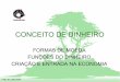 CONCEITO DE DINHEIRO - Cidadania & Cultura · 1. constituição do sistema bancário 2. ... ( SB comprar HNM de PÑB pagando-o ... (c) MEIOS DE PAGAMENTO: !