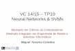 VC 14/15 TP19 Neural Networks & SVMs - dcc.fc.up.pt€¦ · VC 14/15 - TP19 - Neural Networks & SVMs Topic: Introduction to soft computing • Introduction to soft computing • Neural