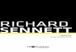 RICHARD SENNETT - fronteiras.com · Nascido em Chicago, o norte-americano Richard Sennett é considerado um dos maiores intelectuais em sociologia urbana na atualidade. Graduado pela