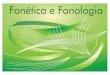 FONÉTICA E FONOLOGIA - Biblioteca Virtualbiblioteca.virtual.ufpb.br/files/fonatica_e_fonologia...7 a) oclusiva ou plosiva: o fluxo de ar encontra uma interrupção total, seja pelo