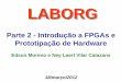 LABORG - Home - Faculdade de Informáticaemoreno/undergraduate/EC/laborg/class...de fabricação de chips! Projeto e Implementação de Produtos Tecnológicos Baseados em Circuitos