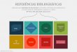 REFERÊNCIAS BIBLIOGRÁFICAS - UAblogs.ua.pt/bibliotecainforma/wp-content/uploads/2015/06/tipologia... · REFERÊNCIAS BIBLIOGRÁFICAS seleciona uma tipologia de documento e descobre