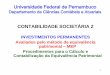 INVESTIMENTOS PERMANENTES Avaliados pelo .1 CONTABILIDADE SOCIETRIA 2 INVESTIMENTOS PERMANENTES
