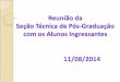 REUNIÃO DA SEÇÃO DE PÓS-GRADUAÇÃO COM OS ... do Instituto de Química de Araraquara, além de viabilizar a gestão acadêmica dos respectivos programas, com foco na proposta