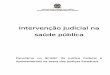 Intervenção Judicial na saúde públicaportalarquivos.saude.gov.br/images/pdf/2014/maio/29/Panorama-da... · necessidade de consolidação das informações relativas ao ano de
