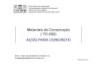 Materiais de Construção ( TC-030) AÇOS PARA CONCRETO§os_x.pdf · Aços Joséde A. Freitas Jr. |Materiais de Construção Concreto Armado Lambot e Monier França, a partir de 1849