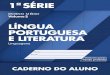LÍNGUA PORTUGUESA E LITERATURA · Língua Portuguesa e Literatura – 1a série – Volume 2 10 com as patas para trás, como uma criança que cometeu uma arte e pede desculpas