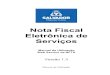 Nota Fiscal Eletrônica de Serviços€¦ · Manual de Utilização – Web Service NFTS Versão do Manual: 1.3 pág. 3 4.3. SERVIÇOS E MÉTODOS 