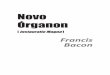 Órganon - livrariacultura.com.br · traduz a expressão “instauratione scientiarum” por ... O Novum Organum é o livro pelo qual Bacon é identificado. E é, de fato, o