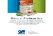 Manual ProAcústica - Laboratório de Eficiência … · 2014-07-30 · Manual ProAcústica sobre a Norma de Desempenho Guia prático sobre cada uma das partes relacionadas à área