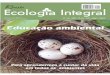 Revista Ecologia Integral · por uma cultura de paz e pela ecologia integral Revista Ecologia Integral Impressa em papel reciclado Ano 6 - N.º 29 - R$6,00 Para aprendermos a cuidar