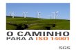 O CamInhO - sgs.pt/media/Local/Portugal/Documents/White Papers... · O objectivo deste documento é proporcionar uma introdução simples à norma ISO 14001 Sistemas de Gestão 
