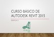 CURSO BÁSICO DE AUTODESK REVIT 2015 - …pet.ecv.ufsc.br/wordpress/wp-content/uploads/2017/08/introducao... · •Revit MEP (projetos de instalações elétricas, hidráulicas e