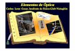 Elementos de Óptica - ifi.unicamp.brlenz/Workshop 2013/Elementos de Optica 04-11... · A revolução dos óculos – início: 1280-1300 Uma das invenções mais importantes dos últimos