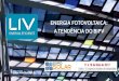 ENERGIA FOTOVOLTAICA: A TENDÊNCIA DO BIPV … BIPV EXPOSOLAR 2017 18 MAIO … · Maior fabricante de vidros fotovoltaicos do mundo Capacidade de produção de 500.000 m2/ano Distribuidores