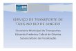 SERVIÇO DE TRANSPORTE DE TÁXIS NO RIO DE … · V. reduzir a carga poluidora gerada pelo sistema de transportes, incluindo a implantação gradativa de ônibus movidos a fonte de
