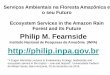 Serviços Ambientais na Floresta Amazônica e o seu …labs.icb.ufmg.br/leeb/Palestras_2014/Philip _Fearnside_2_X_Eugen... · Highway BR-319 (Manaus-Porto Velho). Environmental Management