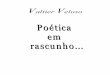 Valtier Veloso - Livros Grátislivros01.livrosgratis.com.br/ea000860.pdf · Tentei segurá-la, ... Não há mais poema, não há poesia. ... a loucura, o caos... E ainda me culpam