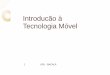 Introducão à Tecnologia Móvel - facom.ufu.brbacala/CM/J2ME.pdf · 9600 bps UFU - BACAL ... Nokia gems UFU - BACAL 