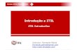 Introdução a ITIL - ifc-camboriu.edu.brfrozza/2015.2/BSI12/ITIL/mod2itilintroduo... · Livros da ITIL V3 e métodos do Gerenciamento de Qualidade, Gerenciamento de Mudança e Melhoria