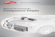 Manual de Instalação Compressor Delphi · estabilização da pressão com o sistema de AC do veículo e verifique se o vácuo é mantido ou se atingiu pelo menos 25mmHg. Se o nível