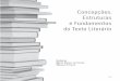 Concepções Estruturas e Fundamentos do Texto Literário · Antoine Compagnon (2003) afirma que o público espera que os profissionais da literatura lhe digam quais são os bons