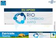 Rio de Janeiro · Comercio Justo e Solidario FLO – predominantemente alimentos WFTO – ... Rio de Janeiro Proposta da Campanha RSE Varejo, food service, organizações