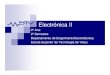 Electrónica II 05_06/E2 Aulas... · Dep. de Engenharia Electrotécnica ESTV Objectivos da disciplina Aquisição de competências na área da electrónica analógica com especial