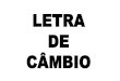 LETRA DE CÂMBIO - Modesto de Paula – advocacia COMERCIAL II - Po… · validade depende da existência de certos requisitos ... A Letra de Câmbio não pode ser ao portador 