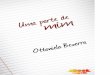 Uma parte de mim - ottonielabezerra.comottonielabezerra.com/wp/wp-content/uploads/2017/11/eBook-em-PDF... · Uma parte de mim — Ottonela Bezerra 8 Luanda 436 Hoje, decidi “pôr