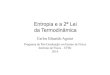 Entropia e a 2ª Lei da Termodinâmica - if.ufrj.brcarlos/fisterm/entropia-segunda-lei.pdf · • Eficiência de máquinas térmicas; teorema de Carnot • Desigualdade de Clausius
